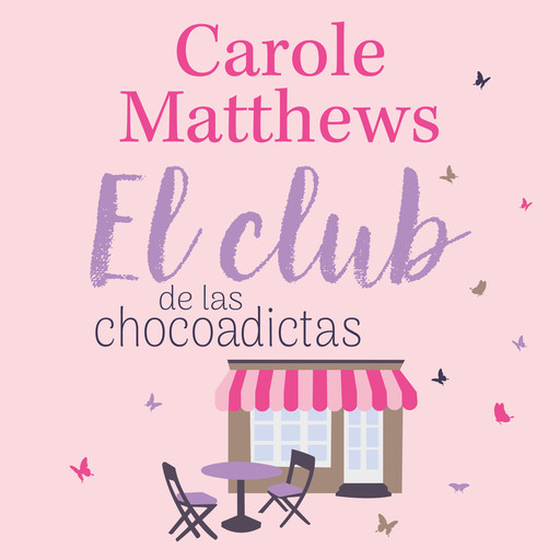El club de las chocoadictas, Carole Matthews