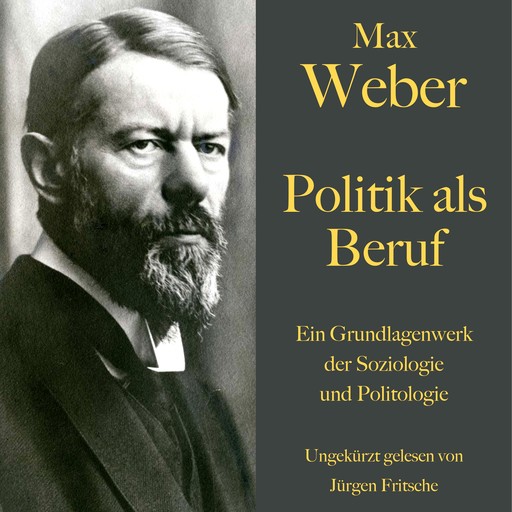 Max Weber: Politik als Beruf, Max Weber