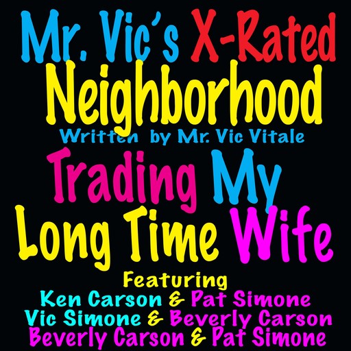 Trading My Long Time Wife, Vic Vitale