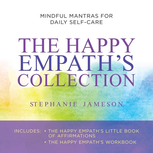 The Happy Empath's Collection, Stephanie Jameson
