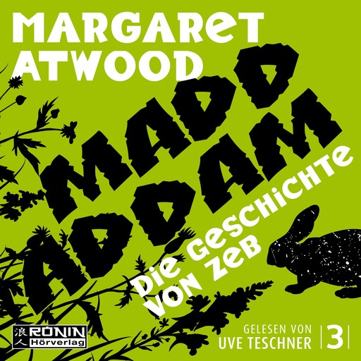 Die Geschichte von Zeb - Die MaddAddam Trilogie 3 (Ungekürzt), Margaret Atwood