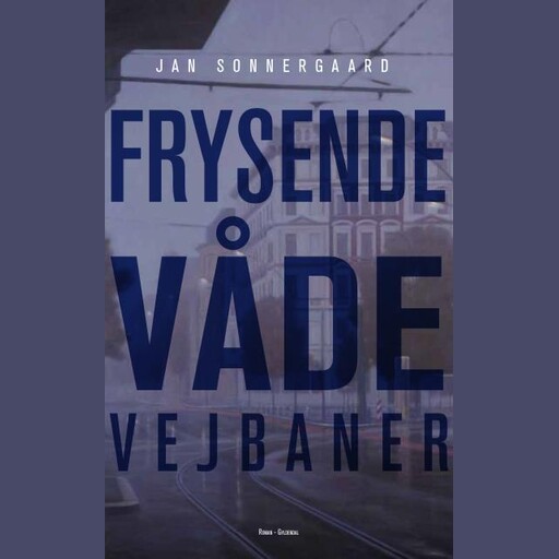 Frysende våde vejbaner, Jan Sonnergaard