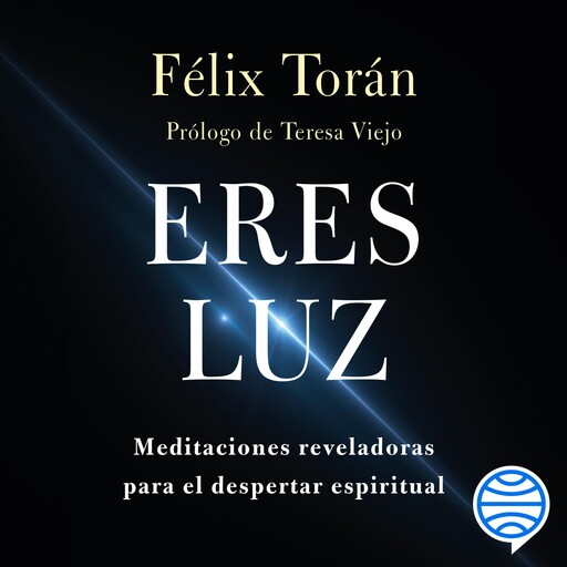 Eres luz, Félix Torán Martí