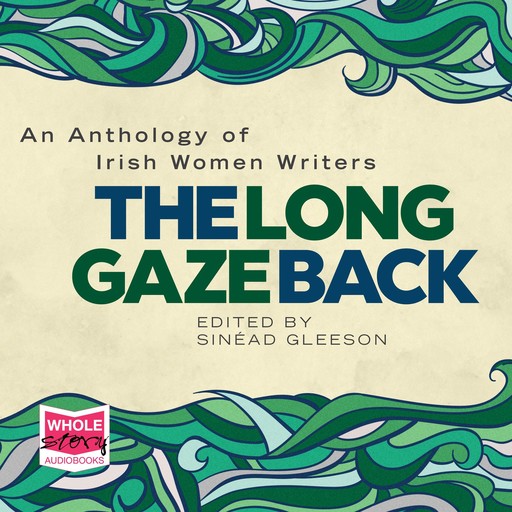 The Long Gaze Back, Sinéad Gleeson