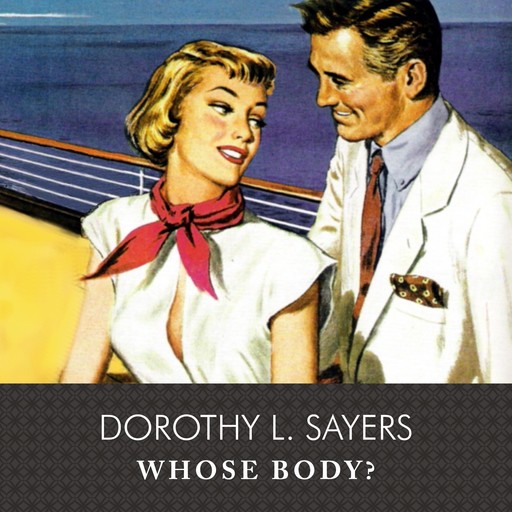 Whose Body?, Dorothy L.Sayers