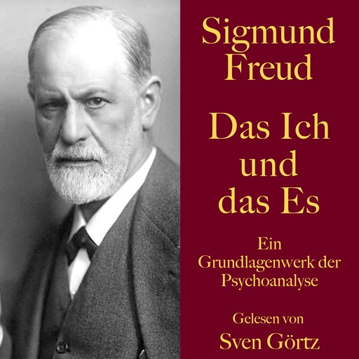 Sigmund Freud: Das Ich und das Es, Sigmund Freud