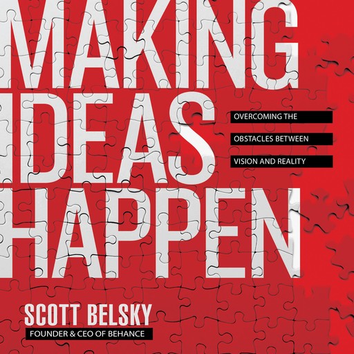 Making Ideas Happpen, Scott Belsky