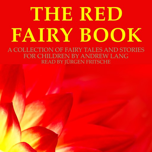 Andrew Lang: The Red Fairy Book, Andrew Lang