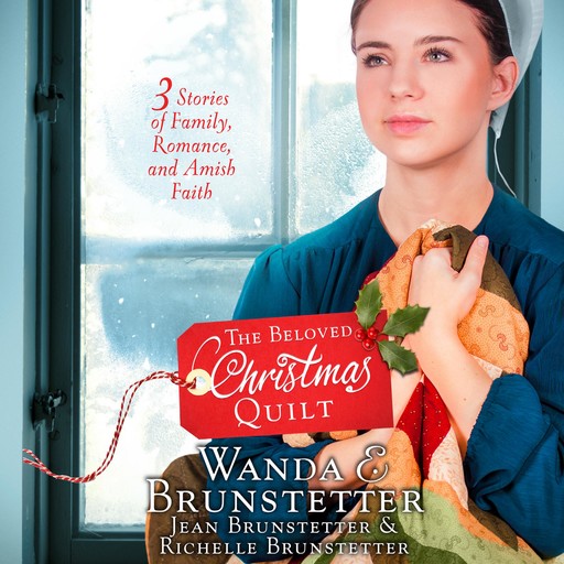 The Beloved Christmas Quilt, Wanda E. Brunstetter, Jean Brunstetter, Richelle Brunstetter