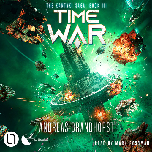 Time War - The Kantaki Saga, Book 3 (Unabridged), Andreas Brandhorst