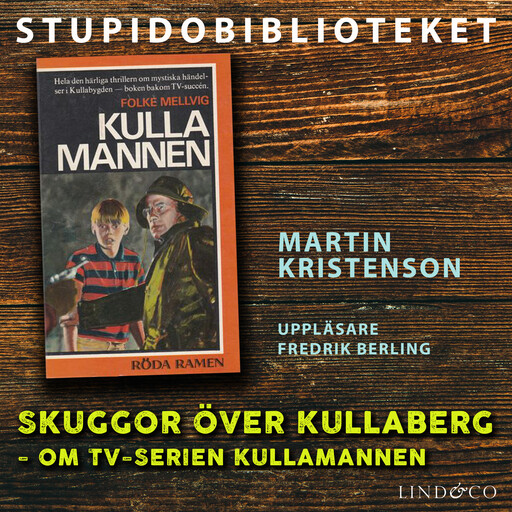 Skuggor över Kullaberg: om tv-serien Kullamannen, Martin Kristenson
