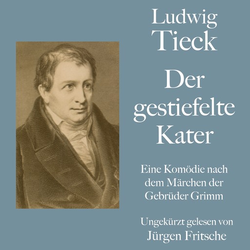 Ludwig Tieck: Der gestiefelte Kater, Ludwig Tieck