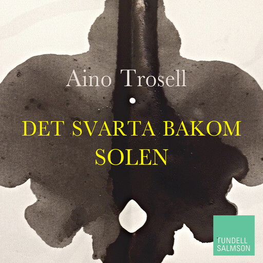 Det svarta bakom solen, Aino Trosell