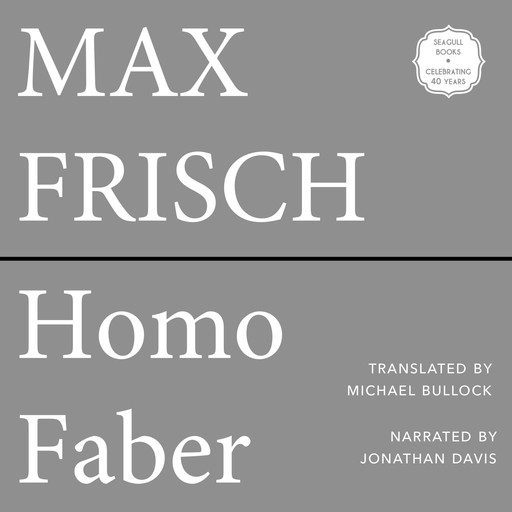 Homo Faber (Unabridged), Max Frisch