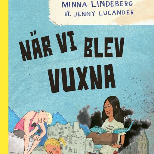 När vi blev vuxna, Minna Lindeberg