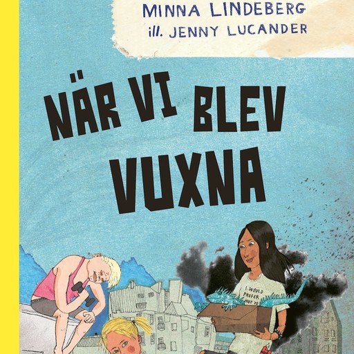 När vi blev vuxna, Minna Lindeberg