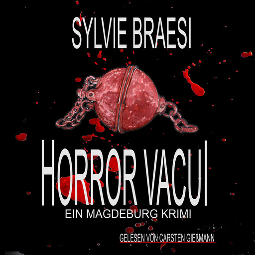 Horror Vacui: Ein Magdeburg Krimi, Sylvie Braesi