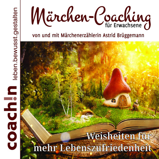 Märchen-Coaching für Erwachsene, Abbas Schirmohammadi, Astrid Brüggemann