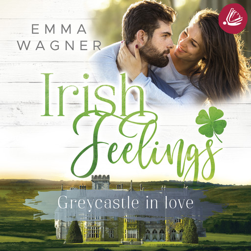 Irish feelings 4 Greycastle in Love, Emma Wagner