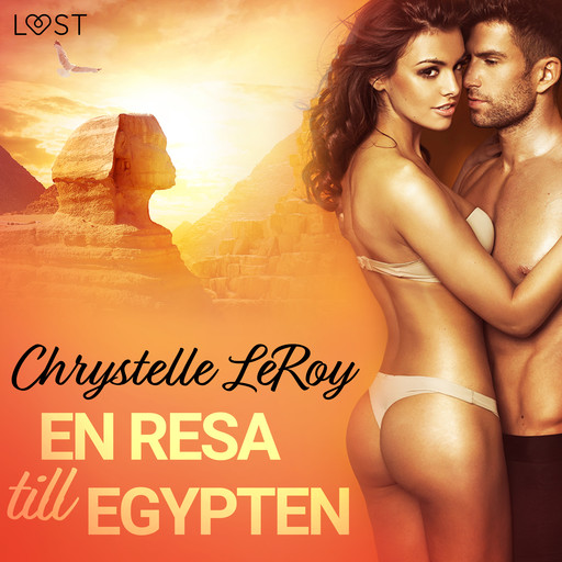En resa till Egypten - erotisk novell, Chrystelle Leroy