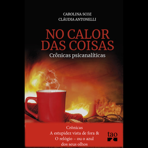 Crônicas A estupidez vista de fora e O relógio – ou o azul dos seus olhos, Carolina Scoz, Cláudia Antonelli