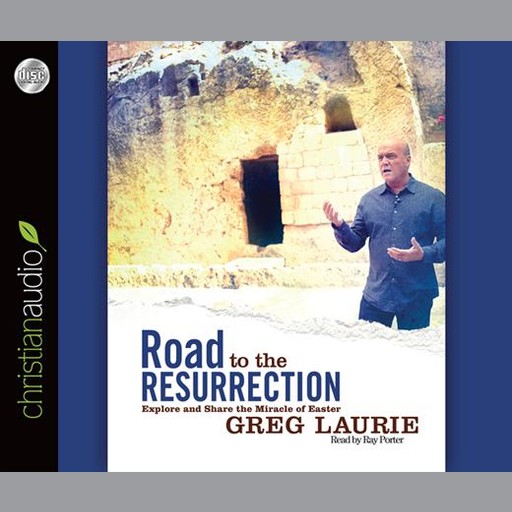 Road to the Resurrection, Greg Laurie