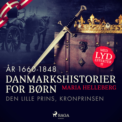Danmarkshistorier for børn (27) (år 1660-1848) - Den lille prins, kronprinsen, Maria Helleberg