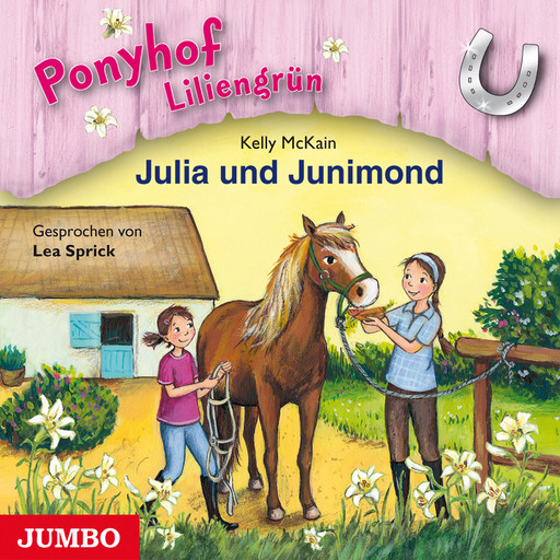 Ponyhof Liliengrün. Julia und Junimond [Band 8], Kelly McKain