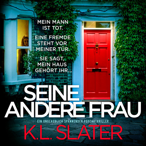 Seine andere Frau - Ein unglaublich spannender Psychothriller (Ungekürzt), K.L. Slater