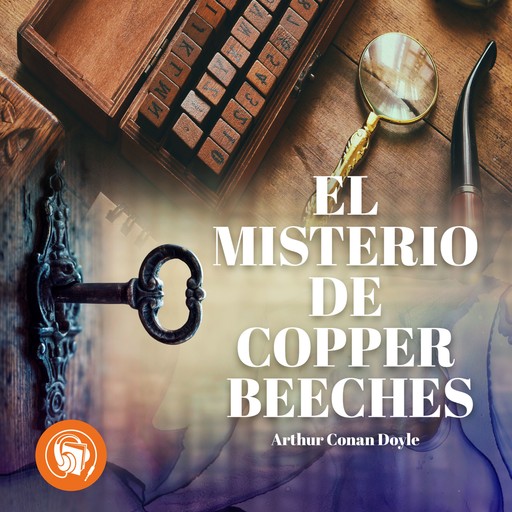 El Misterio de Copper Beeches, Arthur Conan Doyle