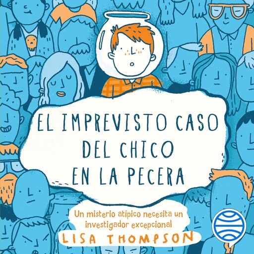 El imprevisto caso del chico en la pecera, Lisa Thompson