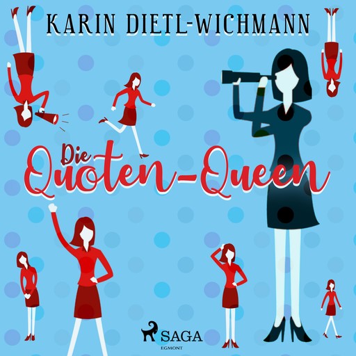 Die Quoten-Queen (Ungekürzt), Karin Dietl-Wichmann