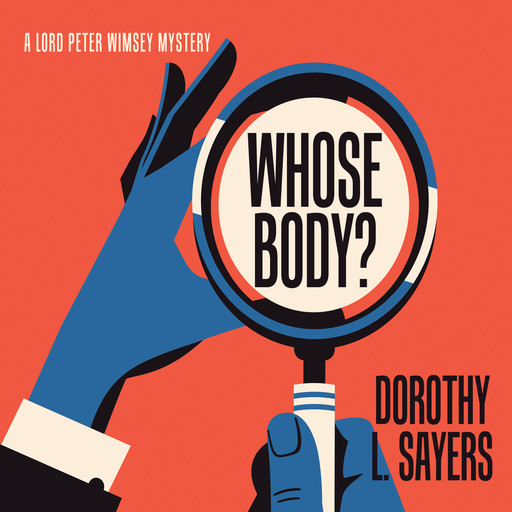 Whose Body? - Lord Peter Wimsey, Book 1 (Unabridged), Dorothy L.Sayers