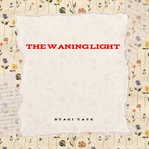 The Waning Light, Staci Tate