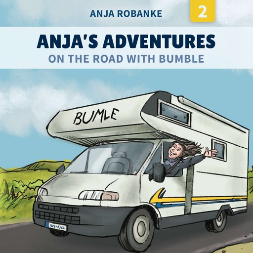Anja’s Adventures #2: On the Road with Bumble, Anja Robanke