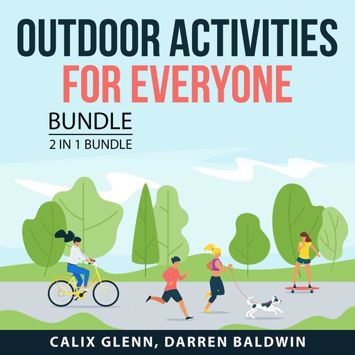 Outdoor Activities for Everyone Bundle, 2 in 1 Bundle, Calix Glenn, Darren Baldwin