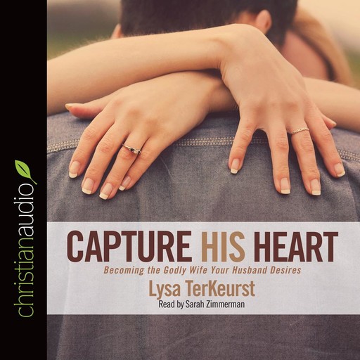 Capture His Heart, Lysa TerKeurst