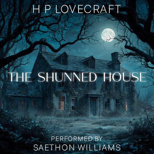 The Shunned House, Howard Lovecraft