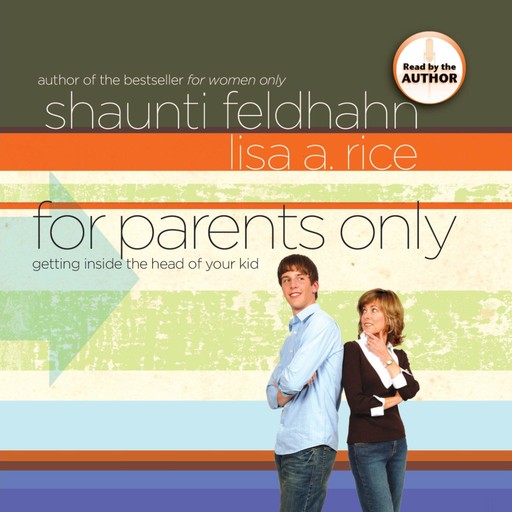 For Parents Only, Shaunti Feldhahn, Lisa Rice