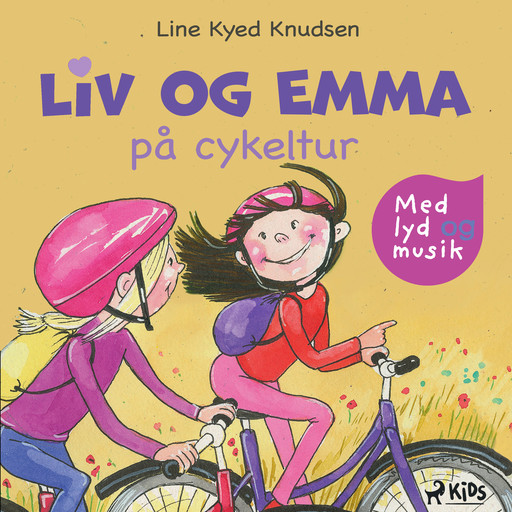 Liv og Emma på cykeltur (hørespil), Line Kyed Knudsen