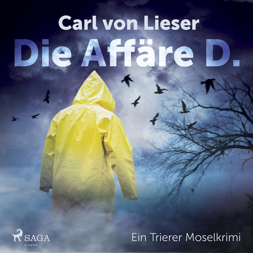 Die Affäre D. - Ein Trierer Moselkrimi, Carl Von Lieser