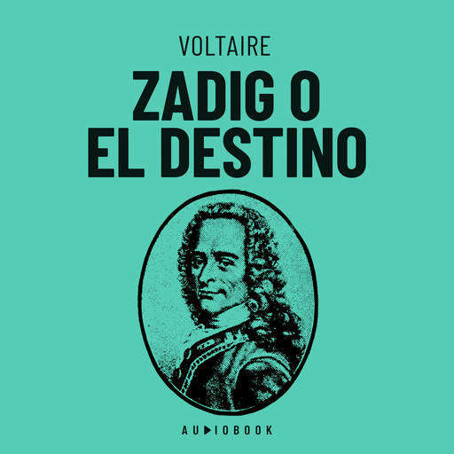 Zadig o el destino. Historia oriental (Completo), Voltaire