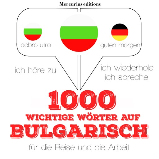 1000 wichtige Wörter auf Bulgarisch für die Reise und die Arbeit, JM Gardner