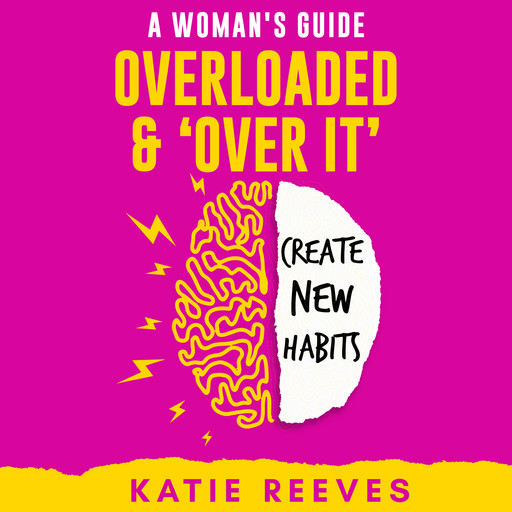 Overloaded and "Over it”, Katie Reeves