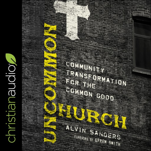 Uncommon Church, Efrem Smith, Alvin Sanders