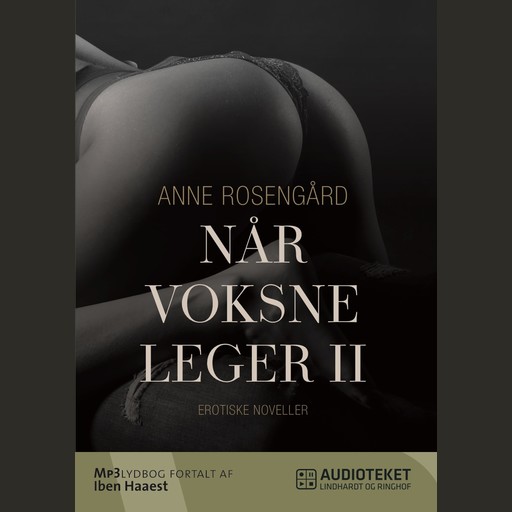 Når voksne leger II - erotiske europæiske fortællinger, Anne Rosengård