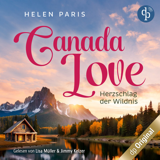 Canada Love - Herzschlag der Wildnis (Ungekürzt), Helen Paris