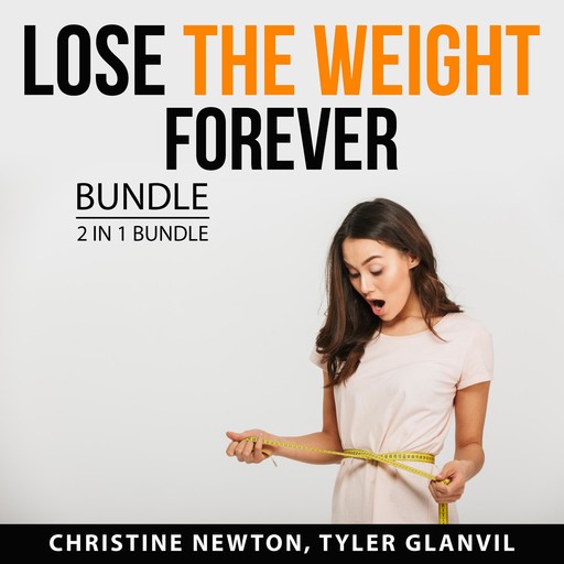 Lose the Wait Forever Bundle, 2 in 1 Bundle, Christine Newton, Tyler Glanvil
