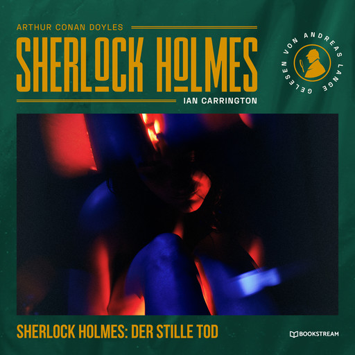 Sherlock Holmes: Der stille Tod (Ungekürzt), Arthur Conan Doyle, Ian Carrington