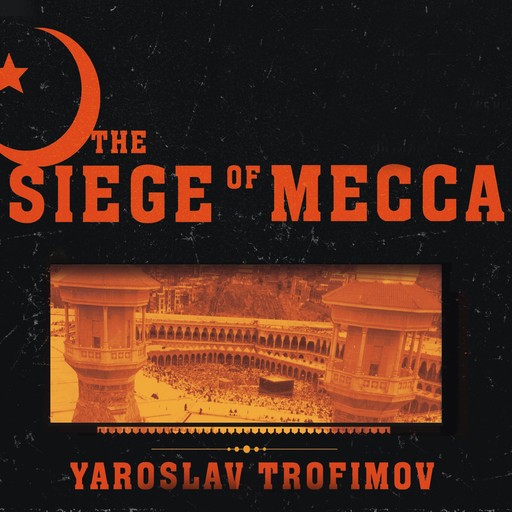 The Siege of Mecca, Yaroslav Trofimov